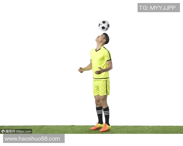 足球头球技巧解析如何在比赛中提升你的头球能力与准确性 足球头球技巧解析如何在比赛中提升你的头球能力与准确性